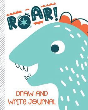 Paperback Roar: Draw and Write Dinosaur Story Paper Notebook Book