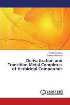 Paperback Derivatization and Transition Metal Complexes of Herbicidal Compounds Book