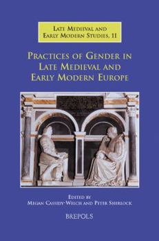 Hardcover Practices of Gender in Late Medieval and Early Modern Europe Book