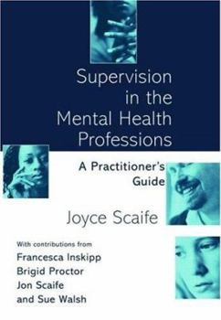 Paperback Supervision in the Mental Health Professions: A Practitioner's Guide Book