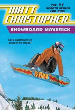 Paperback Snowboard Maverick: Can a Skateboard Pro Conquer the Slopes? Book
