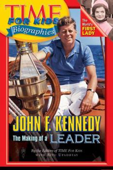 Paperback Time for Kids: John F. Kennedy: The Making of a Leader Book