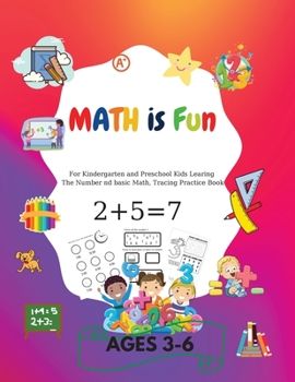 Paperback MATH is Fun: For kindergarteners and preschoolers learning Number and basic math, tracing practice book Ages 3-6 Book