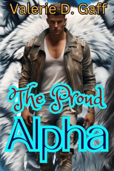 Paperback The Proud Alpha: A Rejected Mate Werewolf Romance Book