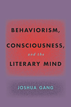 Hardcover Behaviorism, Consciousness, and the Literary Mind Book