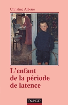 Paperback L'enfant de la période de latence - 2ème édition [French] Book