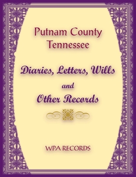 Paperback Putnam County, Tennessee Diaries, Letters, Wills and Other Records Book