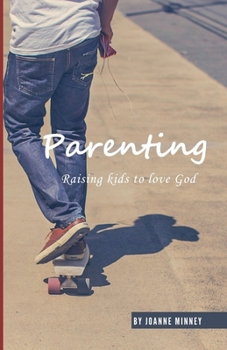 Paperback Parenting - Raising kids to love God Book