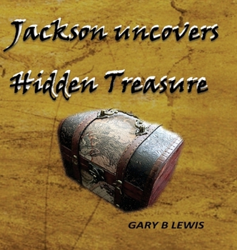Hardcover Jackson uncovers Hidden Treasure Book