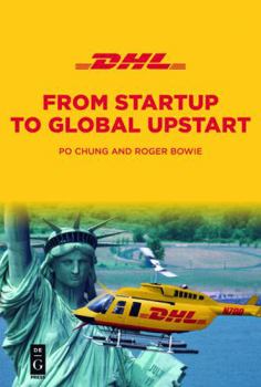 Paperback Dhl: From Startup to Global Upstart Book