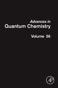 Hardcover Advances in Quantum Chemistry: Volume 56 Book