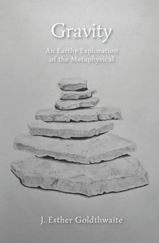 Paperback Gravity: An Earthy Exploration of the Metaphysical Book