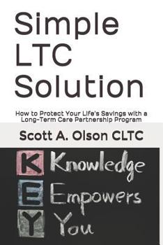 Paperback Simple Ltc Solution: How to Protect Your Life's Savings with a Long-Term Care Partnership Program Book