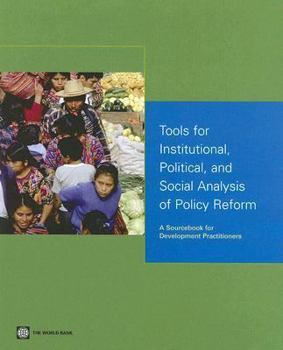 Paperback Tools for Institutional, Political, and Social Analysis of Policy Reform: A Sourcebook for Development Practitioners [With CDROM] Book