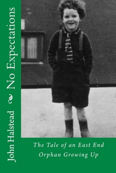 Paperback No Expectations: The Awakening of an East End Boy! Book