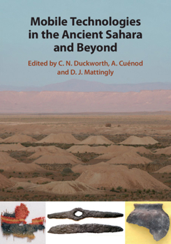 Mobile Technologies in the Ancient Sahara and Beyond - Book  of the Trans-Saharan Archaeology