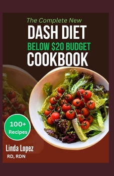 Paperback The Complete New Dash Iet Below $20 Budget Cookbook Book
