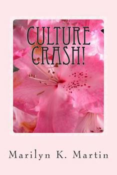 Paperback Culture Crash!: A California Yankee Transplanted to Texas Book