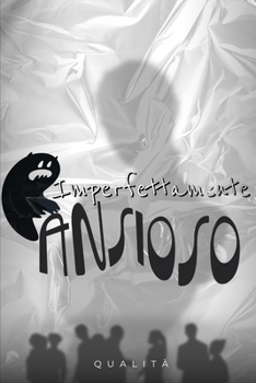 Paperback Imperfettamente Ansioso [Italian] Book