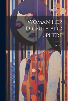 Paperback Woman Her Dignity and Sphere Book