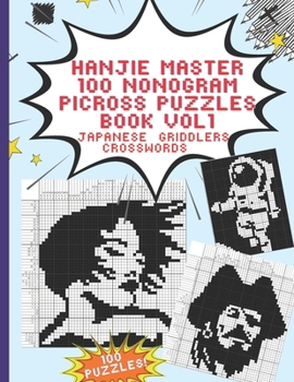 Paperback Hanjie Master: 100 Nonogram Picross Puzzles Book Vol1: Japanese Griddlers Logic Crosswords Book