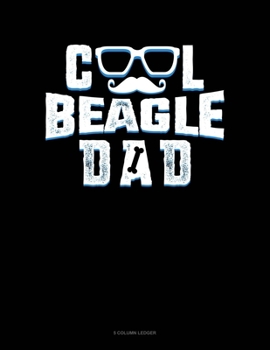 Paperback Cool Beagle Dad: 5 Column Ledger Book