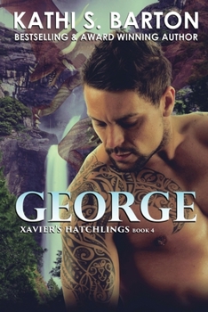 George: Xavier’s Hatchlings  Paranormal Dragon Shifter Romance