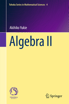 Hardcover Algebra II (Tohoku Series in Mathematical Sciences, 4) Book