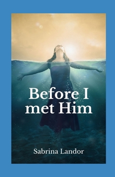 Paperback Before I Met Him Book