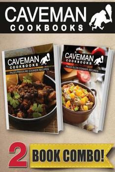 Paperback Paleo Pressure Cooker Recipes and Paleo Slow Cooker Recipes: 2 Book Combo Book