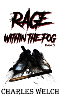 Rage Within The Fog - Book #2 of the Within The Fog