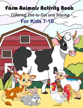 Paperback Farm Animals Activity Book: Coloring, dot-to-dot and tracing For Kids 7-10 Book