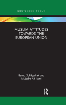 Paperback Muslim Attitudes Towards the European Union Book