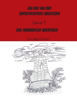 Paperback Kai der Hai und Supertroopers Abenteuer Band 7: Das Hamburger Abenteuer [German] Book