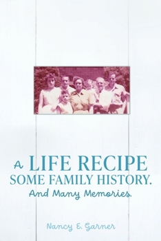 Paperback A Life Recipe Some Family History. And Many Memories. Book