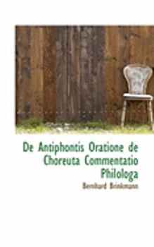 Paperback de Antiphontis Oratione de Choreuta Commentatio Philologa Book
