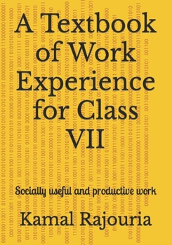 Paperback A Textbook for Work Experience for Class VII: Socially useful and productive work Book