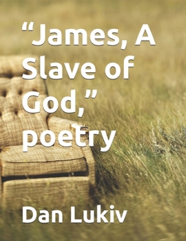 Paperback "James, A Slave of God," poetry Book