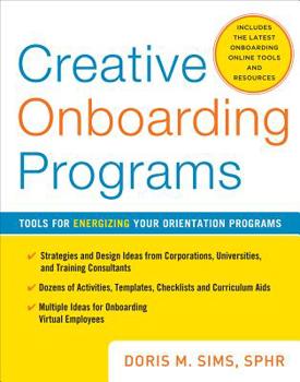Hardcover Creative Onboarding Programs: Tools for Energizing Your Orientation Program Book