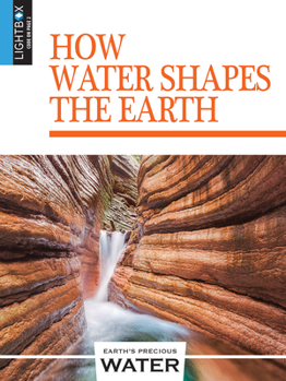 Library Binding How Water Shapes the Earth Book