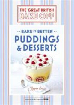 Puddings & Desserts - Book #5 of the Bake It Better