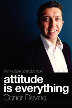 Paperback Attitude Is Everything: My Multiple Sclerosis Story Book