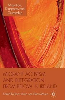 Paperback Migrant Activism and Integration from Below in Ireland Book