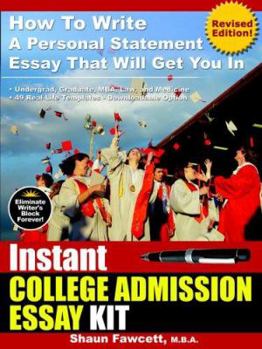 Paperback Instant College Admission Essay Kit - How to Write a Personal Statement Essay That Will Get You in (Revised Edition) Book