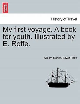 Paperback My First Voyage. a Book for Youth. Illustrated by E. Roffe. Book