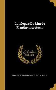 Hardcover Catalogue Du Musée Plantin-moretus... [French] Book