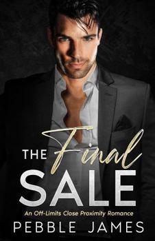 Paperback The Final Sale: An off-Limits Close Proximity Romance Book