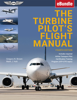 Paperback The Turbine Pilot's Flight Manual: Ebundle Book