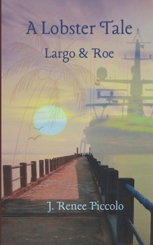 Paperback A Lobster Tale: Largo & Roe Book