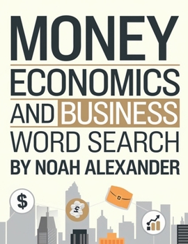 Money Economics and Business Word Search: 100 Puzzles with solutions Large Print 8.5x11